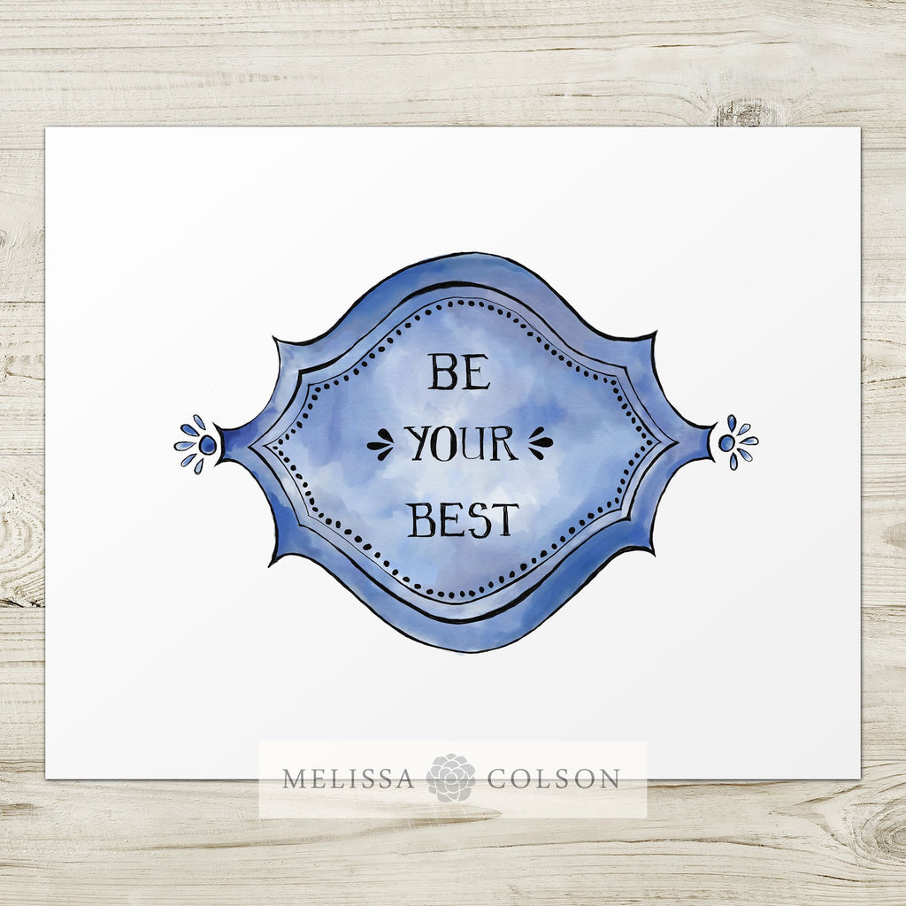 Be Your Best Typography Giclée Art Print - Melissa Colson