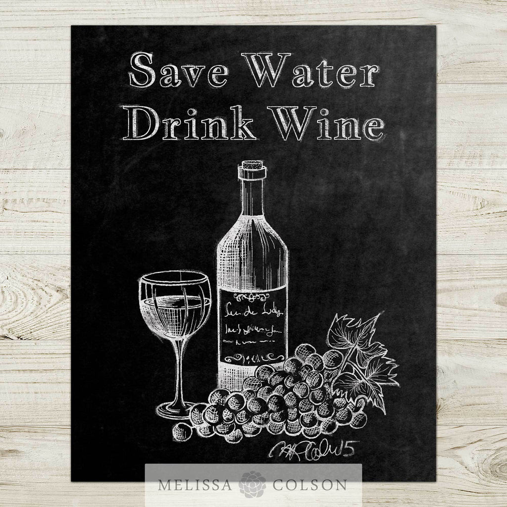 Save Water Drink Wine Typography Art Print - Melissa Colson