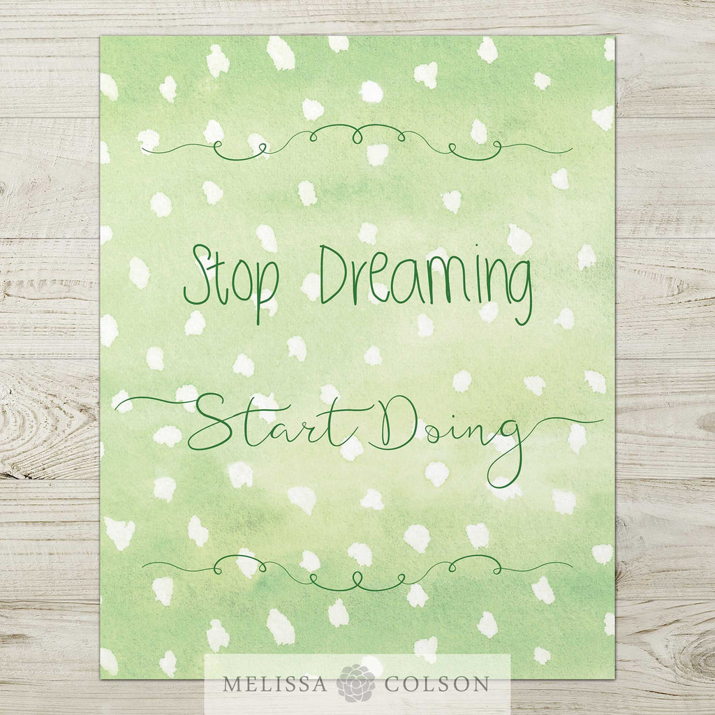 Stop Dreaming Start Doing Typography Giclée Art Print - Melissa Colson